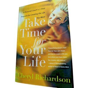 Take Time For Your Life By Cheryl Richardson Paperback Self-Help 7-Step Program